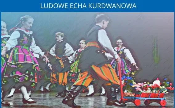 Ludowe Echa Kurdwanowa 2022
