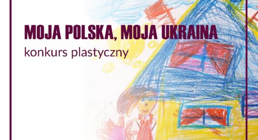 Moja Polska. Moja Ukraina – konkurs plastyczny
