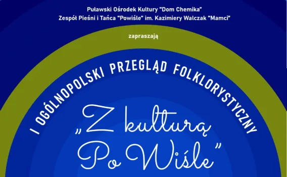 Udział w I Ogólnopolskim Przeglądzie Folklorystycznym „Z kulturą PoWiśle” odwołany